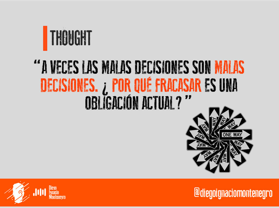 A veces las malas decisiones son malas decisiones